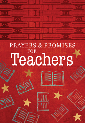 Prayers & Promises for Teachers - Broadstreet Publishing Group Llc