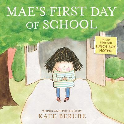 Mae's First Day of School - Kate Berube