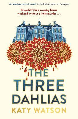 The Three Dahlias - Katy Watson