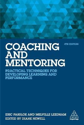 Coaching and Mentoring: Practical Techniques for Developing Learning and Performance - Eric Parsloe