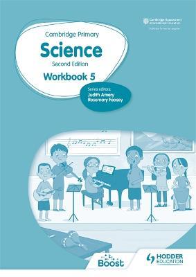 Cambridge Primary Science Workbook 5 Second Edition - Rosemary Feasey