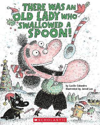 There Was an Old Lady Who Swallowed a Spoon - Lucille Colandro