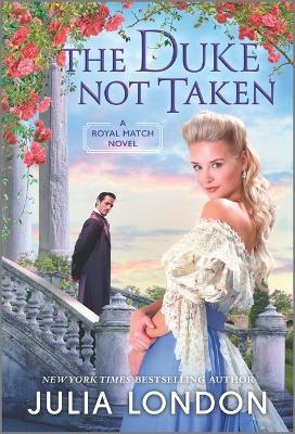 The Duke Not Taken: A Historical Romance - Julia London