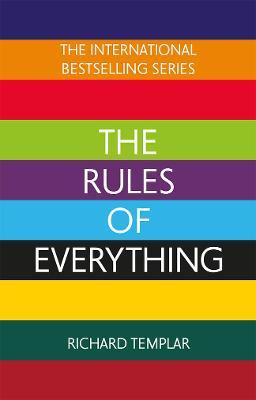 The Rules of Everything - Richard Templar