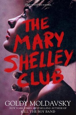 The Mary Shelley Club - Goldy Moldavsky