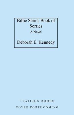 Billie Starr's Book of Sorries - Deborah E. Kennedy