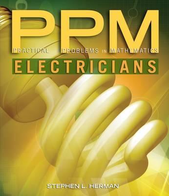 Practical Problems in Mathematics for Electricians - Stephen L. Herman
