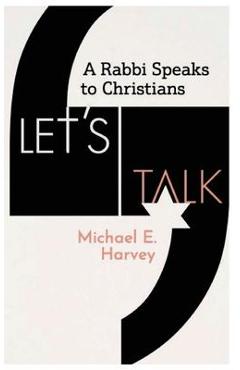Coperta cărții 'Let's Talk: A Rabbi Speaks to Christians - Michael E. Harvey'