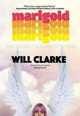 Marigold: (The Secret to Manifestation) - Will Clarke