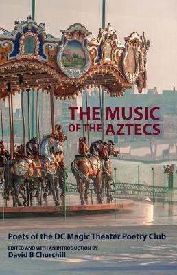 The Music of the Aztecs - David B. Churchill