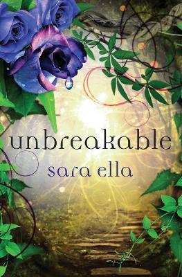 Unbreakable Softcover - Sara Ella