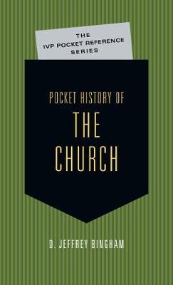 Pocket History of the Church: A History of New Testament Times - D. Jeffrey Bingham