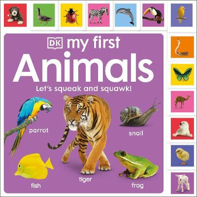 My First Animals: Let's Squeak and Squawk! - Dk