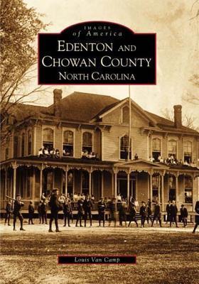 Coperta cărții 'Edenton and Chowan County, North Carolina - Louis Van Camp'