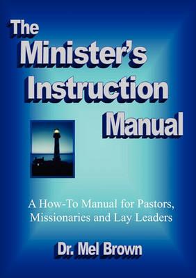 The Minister's Instruction Manual - Mel Brown