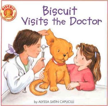 Biscuit Visits the Doctor - Alyssa Satin Capucilli