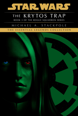 The Krytos Trap: Star Wars Legends (Rogue Squadron) - Michael A. Stackpole