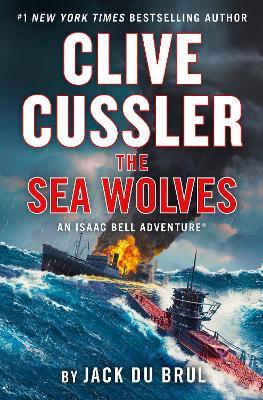 Clive Cussler the Sea Wolves - Jack Du Brul
