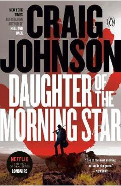 Poza produsului Daughter of the Morning Star: A Longmire Mystery - Craig Johnson