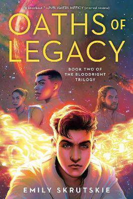 Oaths of Legacy: Book Two of the Bloodright Trilogy - Emily Skrutskie