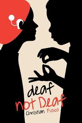 deaf not Deaf - Christian Fusco