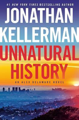 Unnatural History: An Alex Delaware Novel - Jonathan Kellerman