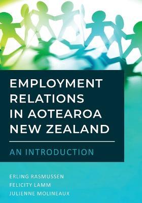 Employment Relations in Aotearoa New Zealand - An Introduction - Erling Rasmussen