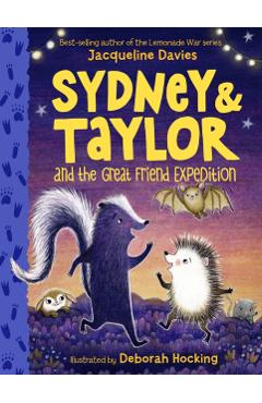 Sydney and Taylor and the Great Friend Expedition - Jacqueline Davies
