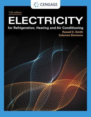 Electricity for Refrigeration, Heating, and Air Conditioning - Russell E. Smith