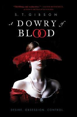 A Dowry of Blood - S. T. Gibson