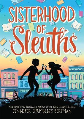 Sisterhood of Sleuths - Jennifer Chambliss Bertman