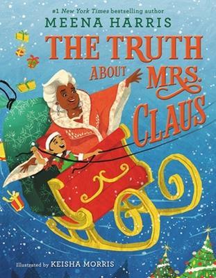 The Truth about Mrs. Claus - Meena Harris