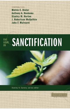 Five Views on Sanctification - Melvin E. Dieter