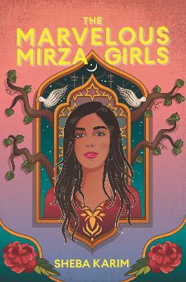 Coperta cărții 'The Marvelous Mirza Girls - Sheba Karim'