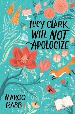 Lucy Clark Will Not Apologize - Margo Rabb