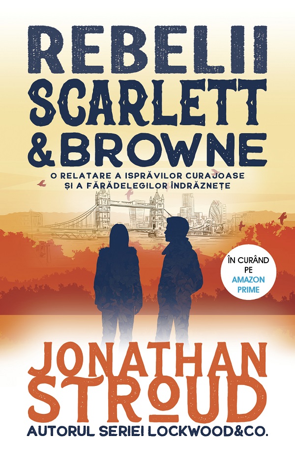 Rebelii Scarlett & Browne - Jonathan Stroud