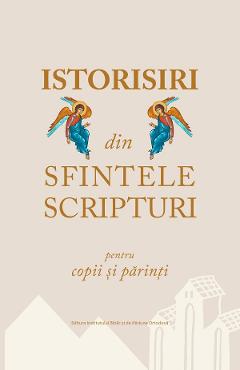 Coperta cărții 'Istorisiri din sfintele scripturi pentru copii si parinti'