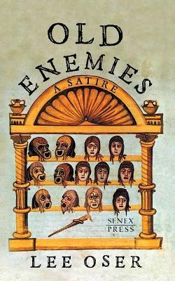 Old Enemies: A Satire - Lee Oser