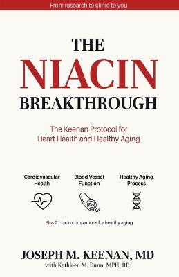 The Niacin Breakthrough - Joseph M. Keenan