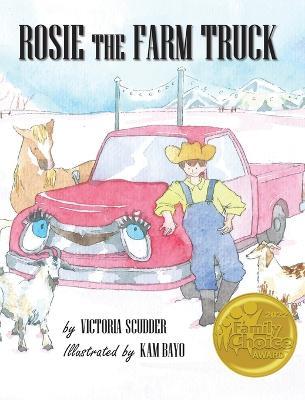Rosie the Farm Truck - Victoria Scudder