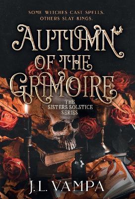 Autumn of the Grimoire: Sisters Solstice Series Book One - J. L. Vampa