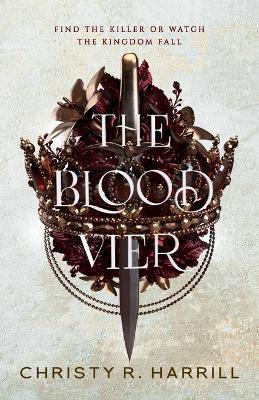 The Blood Vier - Christy R. Harrill