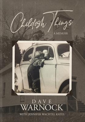 Childish Things - Dave Warnock
