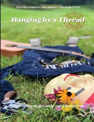 Hanging by a Thread - Brendan M. Mccarthy