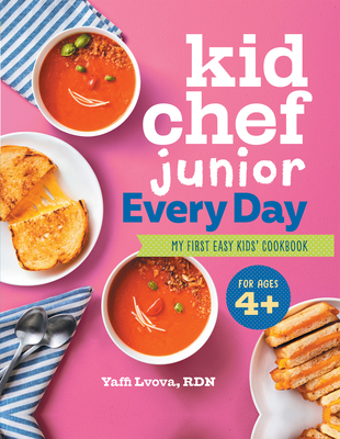 Kid Chef Junior Every Day: My First Easy Kids' Cookbook - Yaffi Lvova