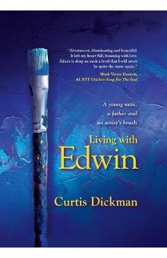 Coperta cărții 'Living With Edwin - Curtis Dickman'