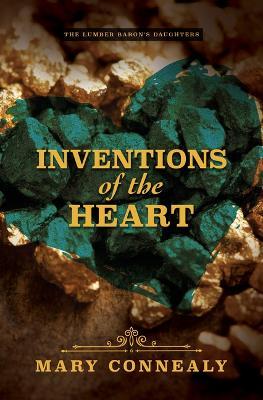 Inventions of the Heart - Mary Connealy