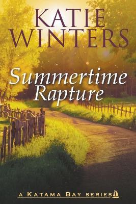 Summertime Rapture - Katie Winters