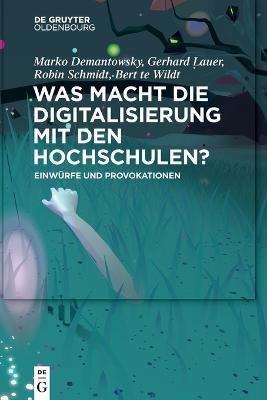 Was macht die Digitalisierung mit den Hochschulen? - No Contributor
