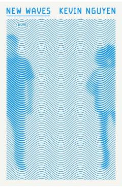 New Waves - Kevin Nguyen